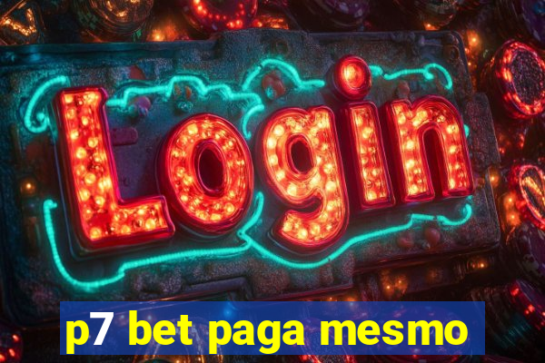 p7 bet paga mesmo